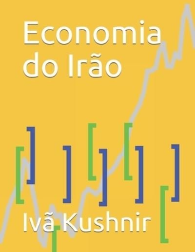 Cover for IVa Kushnir · Economia do Irao (Paperback Book) (2021)