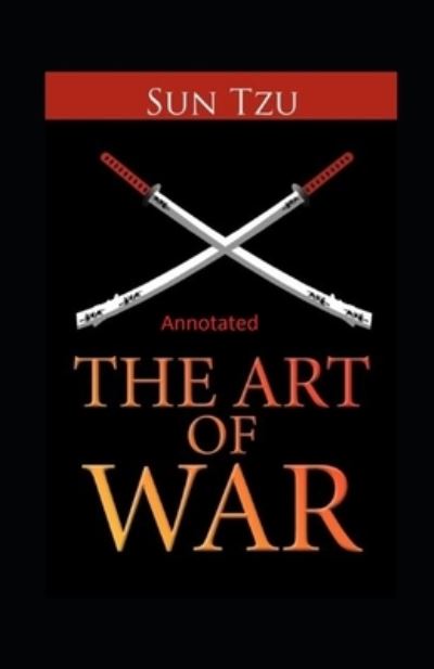 Cover for Sun Tzu · The Art of War Annotated (Pocketbok) (2021)