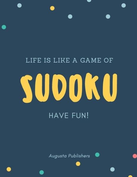 Cover for Augusta Publishers · Life is like a game of SUDOKU (Paperback Book) (2021)