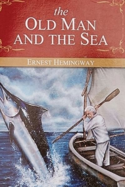 The Old Man and the Sea (Annotated) - Ernest Hemingway - Boeken - Independently Published - 9798736941674 - 12 april 2021