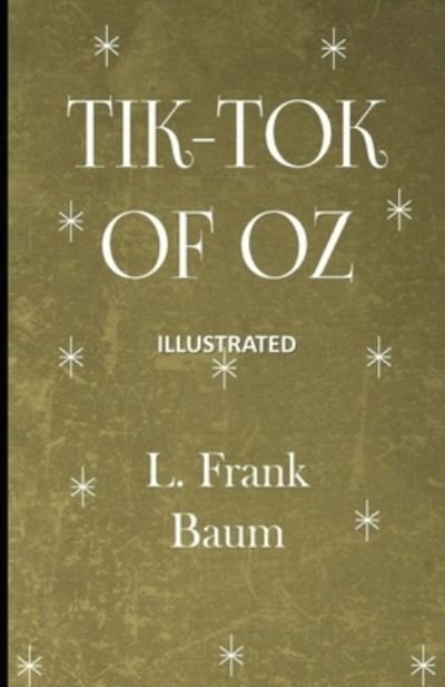 Cover for L. Frank Baum · Tik-Tok of Oz Illustrated (N/A) (2021)