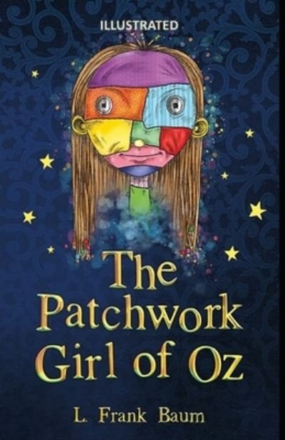 Cover for L. Frank Baum · Patchwork Girl of Oz Illustrated (N/A) (2021)