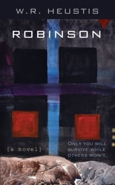 Cover for W R Heustis · Robinson: Rebuilding a Post-Collapse World (Paperback Bog) (2022)