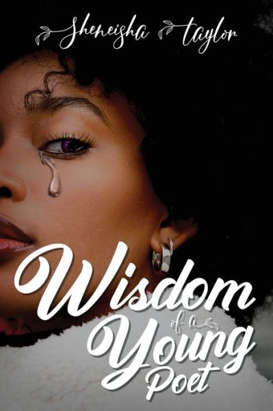 Cover for Sheneisha Taylor · Wisdom of a Young Poet (Paperback Book) (2022)