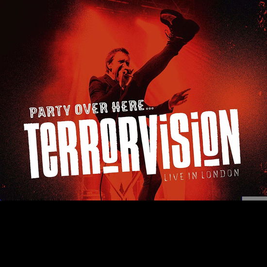 Cover for Terrorvision · Party over Here...live in London (CD) (2019)