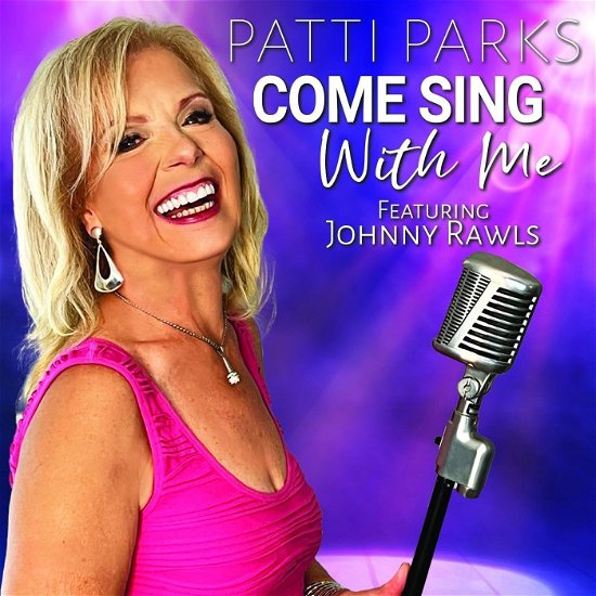 Come Sing With Me - Patti Parks - Musik - VizzTone - 0634457160675 - 5. januar 2024