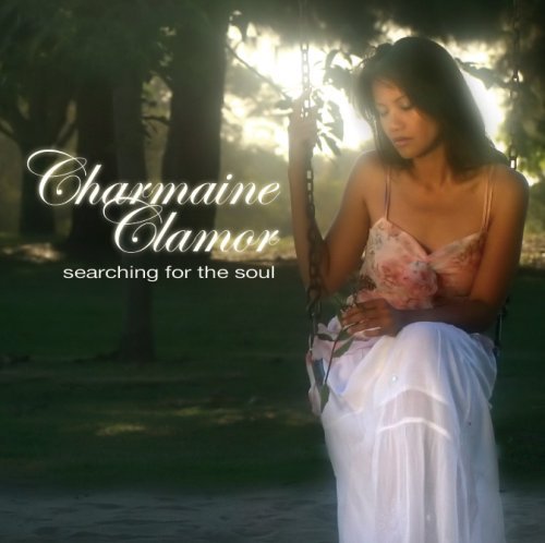 Searching for the Soul - Charmaine Clamor - Música - Freeham Records - 0634479177675 - 22 de novembro de 2005