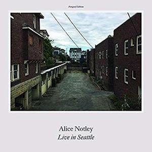 Cover for Alice Notley · Live In Seattle (LP) (2019)
