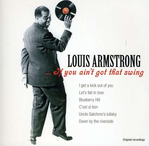 Cover for Louis Armstrong · If You Ain't Got That Swing (CD) (2011)