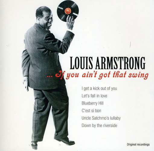 If You Ain't Got That Swing - Louis Armstrong - Music - MUSIC PRODUCTS - 0690978395675 - January 25, 2011