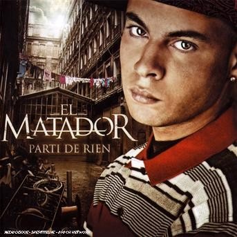 Cover for El Matador · Parti De Rien (CD) (2007)