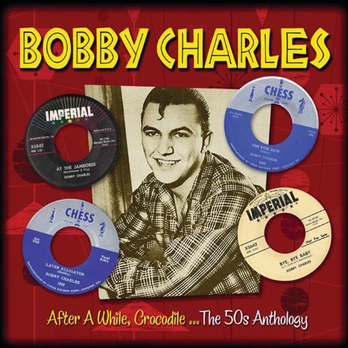 Bobby Charles-After A While Crocodile - Bobby Charles-After A While Crocodile - Musik - HIGHNOTE - 0827565056675 - 1. november 2010