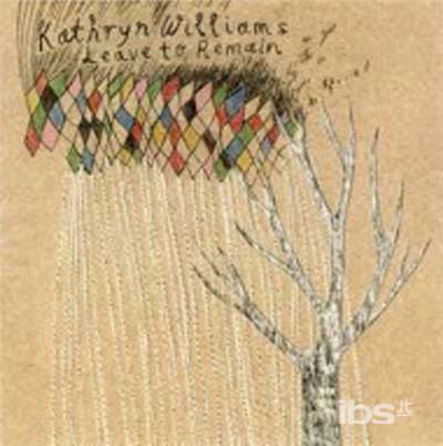 Kathryn Williams-leave to Remain - Kathryn Williams - Musiikki -  - 0828600202675 - 