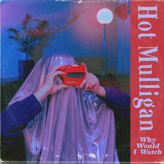 Cover for Hot Mulligan · Why Would I Watch (Laguna Coloured Vinyl LP) (LP) (2024)