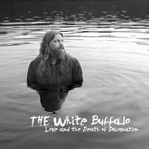 Cover for The White Buffalo · Love and the Death of Damnation (CD) (2015)