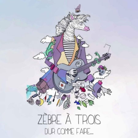 Cover for Zebre a Trois · Dur  comme faire (CD) (2017)