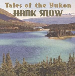 Cover for Snow Hank · Tales of the Yukon (CD) (2007)
