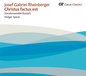 Cover for Berning, Thomas / Vocalensemble Rastatt / Speck, Holger · Christus Factus Est Carus Klassisk (CD) (2015)