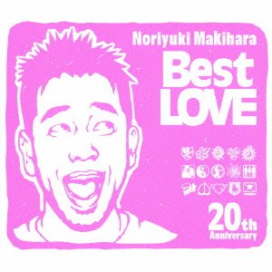 Cover for Noriyuki Makihara · 20th Anniversary [best Love] (CD) [Japan Import edition] (2010)
