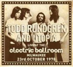 Live at the Electric Ballroom Milwaukee 23rd October 1978 - Todd Rundgren - Musique - ATOZ - 4988044933675 - 28 juin 2014