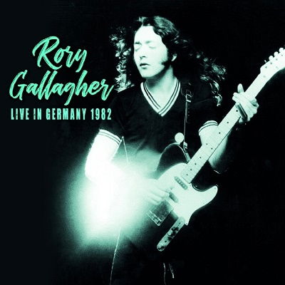 Live in Germany 1982 1.16 - Rory Gallagher - Music -  - 4997184176675 - June 23, 2023