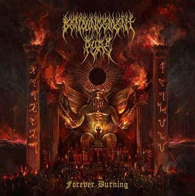 Forever Burning - Denouncement Pyre - Muzyka - AGONIA RECORDS - 5908287131675 - 12 sierpnia 2022