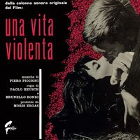 Una Vita Violenta / O.s.t. - Piero Piccioni - Musiikki - SPETTRO - 8016670123675 - perjantai 10. marraskuuta 2017