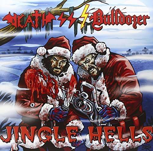 Jingle Hells - Death Ss / Bulldozer - Musiikki - LUCIFER RISING - 8019991878675 - tiistai 9. joulukuuta 2014