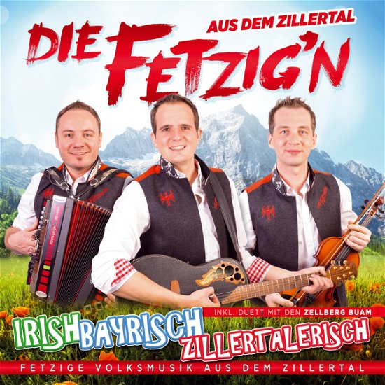 Irish Bayrisch Zillertalerisch - Die Fetzig'n Aus Dem Zillertal - Music - TYROLIS - 9003549532675 - July 7, 2017