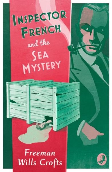 Cover for Freeman Wills Crofts · Inspector French and the Sea Mystery - Inspector French (Taschenbuch) (2017)