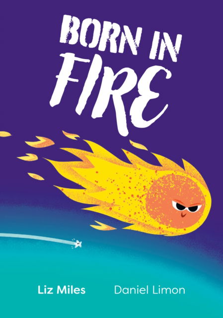 Cover for Liz Miles · Born in Fire: Fluency 3 - Big Cat for Little Wandle Fluency (Paperback Book) (2023)