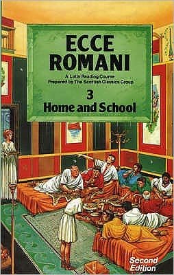 Cover for Scottish Classics · Ecce Romani Book 3 Home and School (Taschenbuch) [1 Rev edition] (1983)