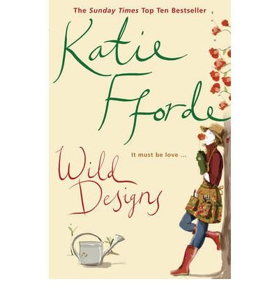 Cover for Katie Fforde · Wild Designs: From the #1 bestselling author of uplifting feel-good fiction (Pocketbok) (2003)