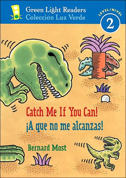 Cover for Most Bernard Most · !A que no me alcanzas! / Catch Me If You Can! - Green Light Readers Level 2 (Paperback Book) [Spanish And English, 1 edition] (2007)