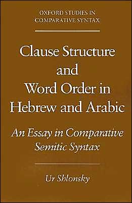 Cover for Shlonsky, Ur (Lecturer in the Department of General Linguistics, Lecturer in the Department of General Linguistics, University of Geneva) · Clause Structure and Word Order in Hebrew and Arabic: An Essay in Comparative Semitic Syntax - Oxford Studies in Comparative Syntax (Taschenbuch) (1997)