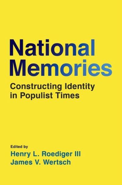 Cover for USA Oxford University Press · National Memories: Constructing Identity in Populist Times (Hardcover Book) (2022)