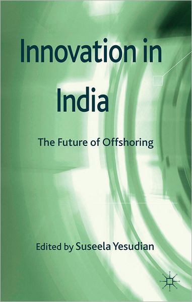 Cover for Suseela Yesudian · Innovation in India: The Future of Offshoring (Hardcover Book) (2012)