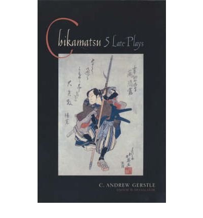 Cover for C. Andrew Gerstle · Chikamatsu: Five Late Plays - Translations from the Asian Classics (Pocketbok) (2002)