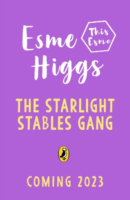 Cover for Esme Higgs · The Starlight Stables Gang: Signed Edition - The Starlight Stables Gang (Innbunden bok) (2023)