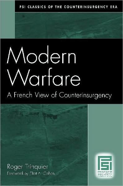 Cover for Roger Trinquier · Modern Warfare: A French View of Counterinsurgency - PSI Classics of the Counterinsurgency Era (Hardcover Book) [Annotated edition] (2006)