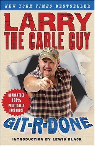 Cover for Larry the Cable Guy · Git-r-done (Paperback Book) [Reprint edition] (2006)