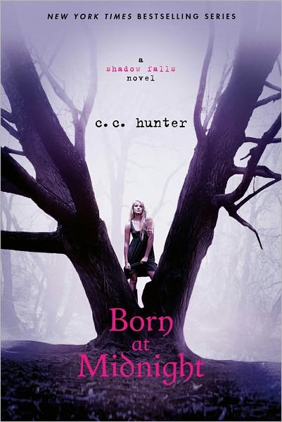 Cover for C. C. Hunter · Born at Midnight - A Shadow Falls Novel (Paperback Book) (2011)