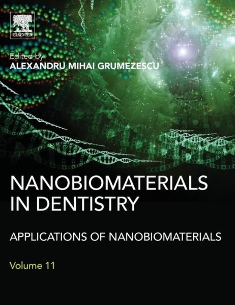 Cover for Alexandru Grumezescu · Nanobiomaterials in Dentistry: Applications of Nanobiomaterials (Hardcover Book) (2016)