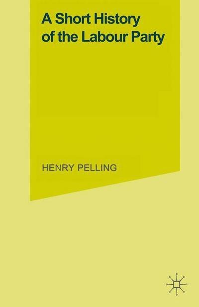 Cover for Henry Pelling · A Short History of the Labour Party (Paperback Bog) [9th ed. 1991 edition] (1991)