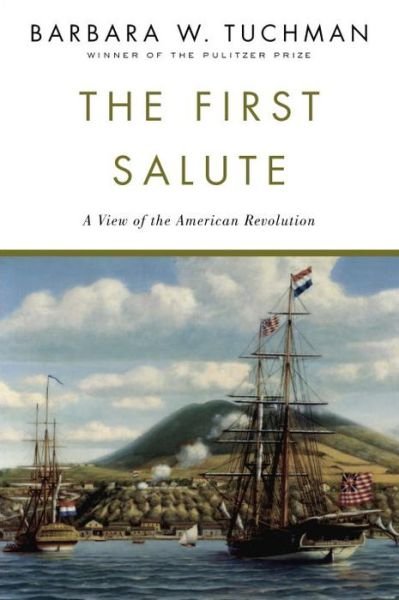 Cover for Barbara W. Tuchman · The First Salute: A View of the American Revolution (Paperback Bog) [Reprint edition] (1989)