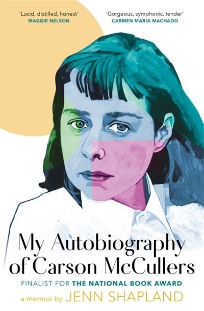 Cover for Jenn Shapland · My Autobiography of Carson McCullers (Paperback Book) (2021)
