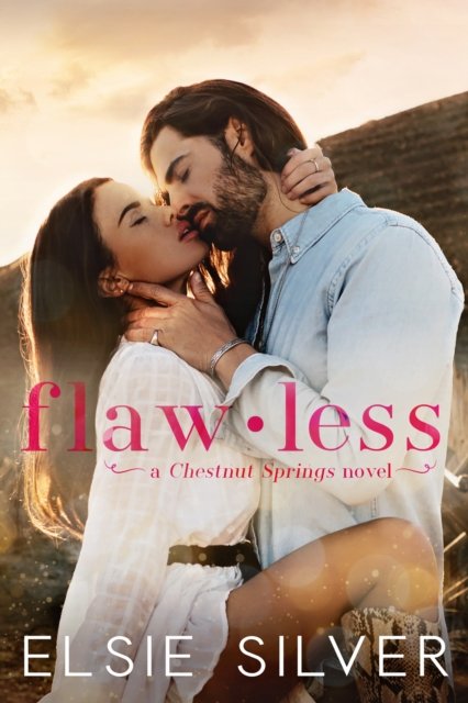 Flawless: The must-read, small-town romance and TikTok bestseller! - Chestnut Springs - Elsie Silver - Livros - Little, Brown Book Group - 9780349437675 - 6 de abril de 2023