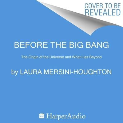 Cover for Laura Mersini-houghton · Before the Big Bang (CD) (2022)