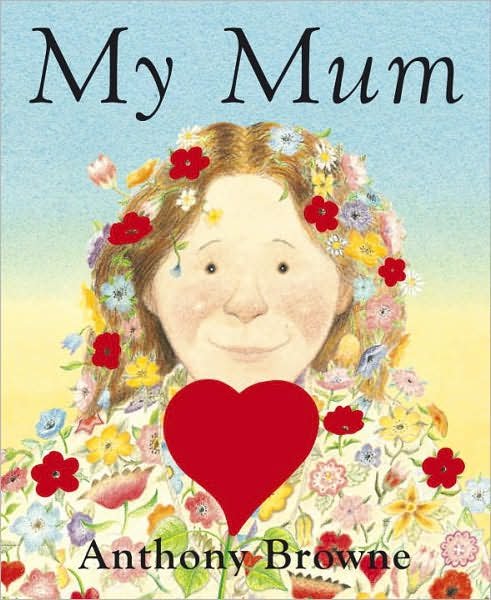 Cover for Anthony Browne · My Mum (Board book) (2008)
