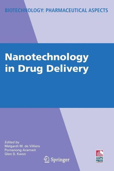 Cover for Melgardt M De Villiers · Nanotechnology in Drug Delivery - Biotechnology: Pharmaceutical Aspects (Hardcover Book) [2009 edition] (2008)